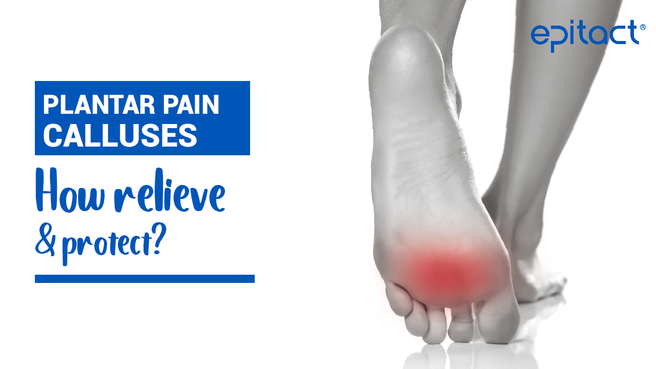 plantar pain, calluses